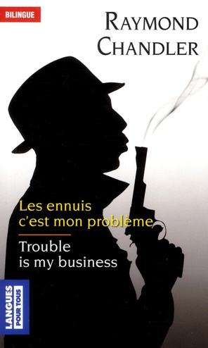 Les ennuis c'est mon problème. 4e édition. Edition bilingue français-anglais
