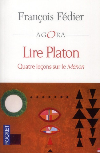 Lire Platon. Quatre leçons sur le Ménon
