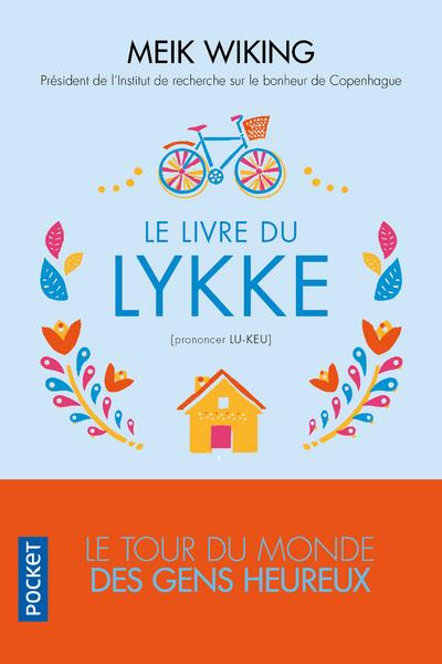 Le livre du lykke (prononcer lu-keu). Le tour du monde des gens heureux