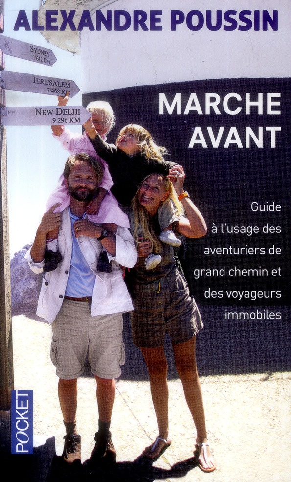 Marche avant. Guide à l'usage des aventuriers de grand chemin et des voyageurs immobiles