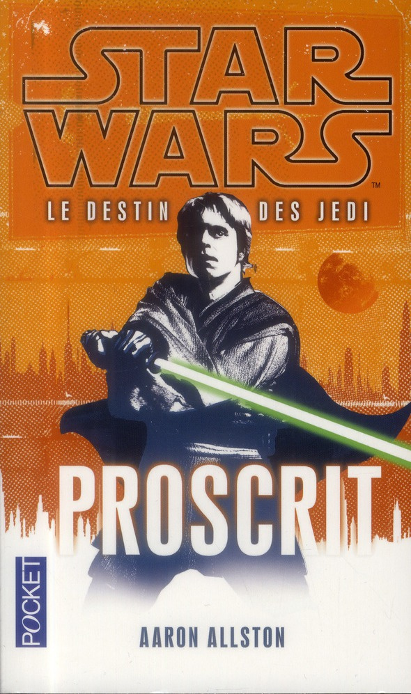 Star Wars, le destin des Jedi Tome 1 : Proscrit