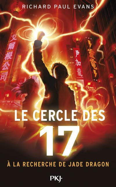 Le cercle des 17 Tome 4 : A la recherche de Jade Dragon