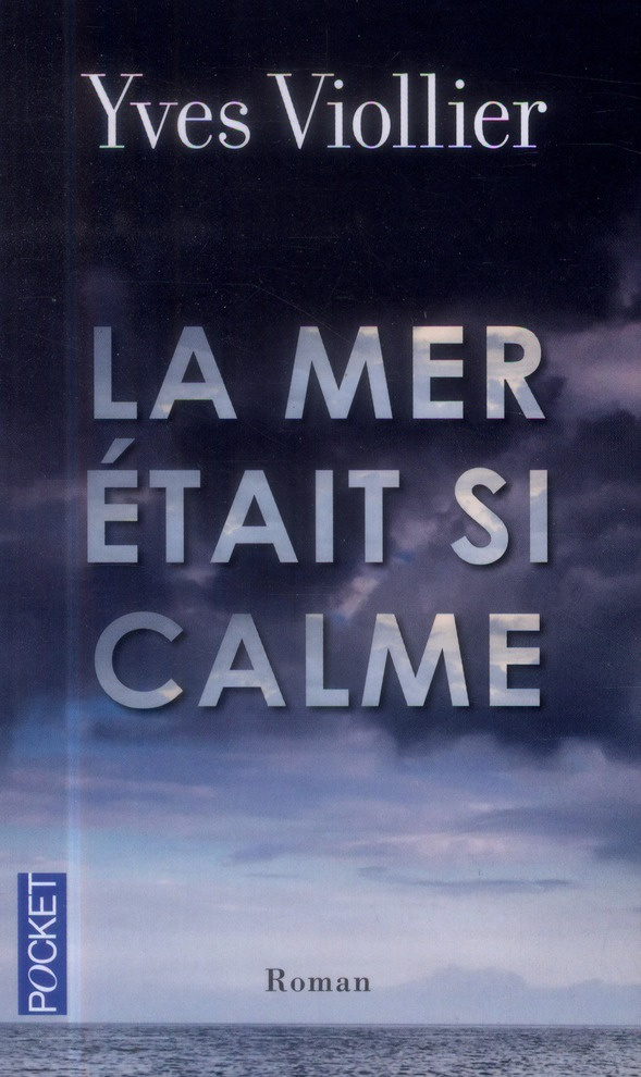 La mer était si calme