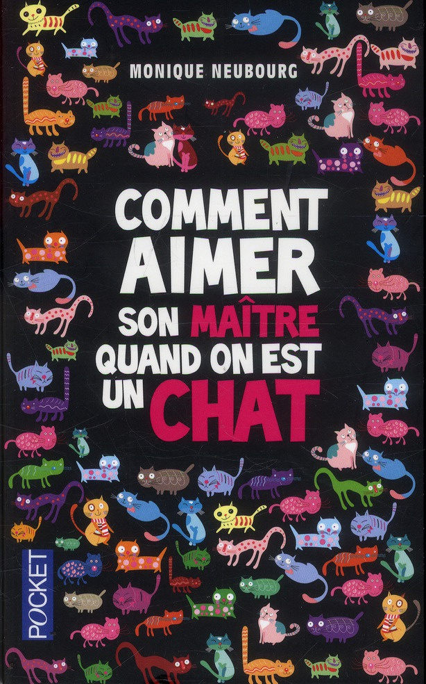 Comment aimer son maître quand on est un chat ; Comment domertiquer son maître quand on est un chat