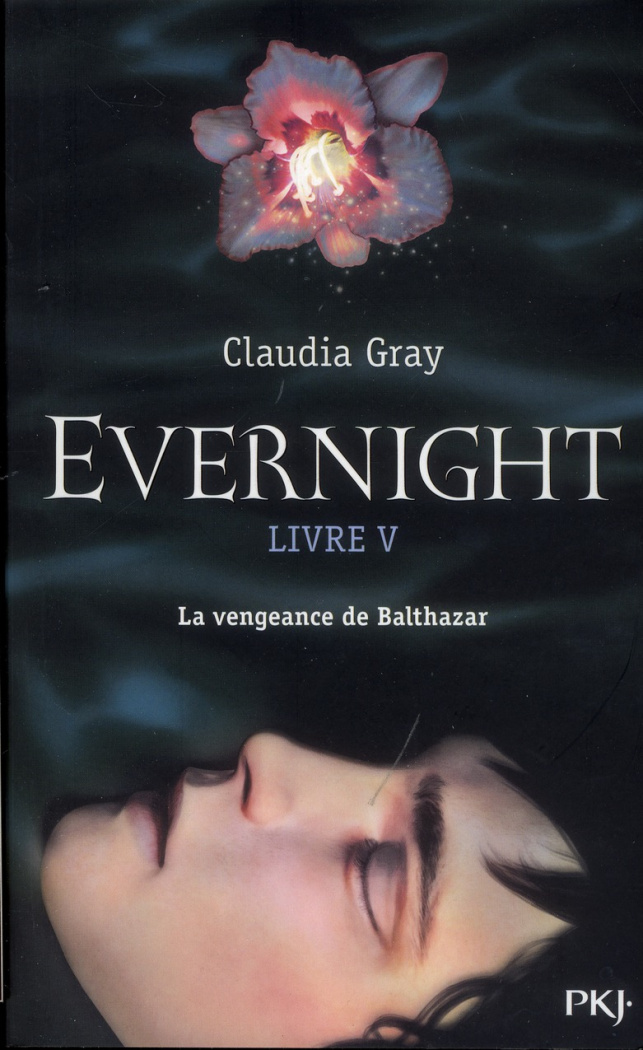 Evernight Tome 5 : La vengeance de Balthazar
