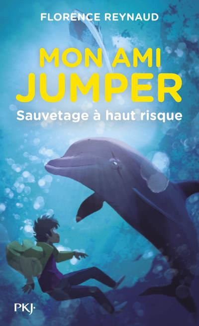 Mon ami Jumper Tome 1 : Sauvetage à haut risque