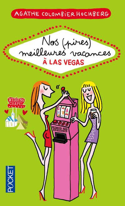 Nos (pires) meilleures vacances à Las Vegas
