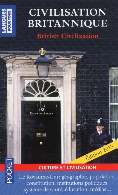 Civilisation britannique 2013. British Civilization, 8e édition, Edition bilingue français-anglais