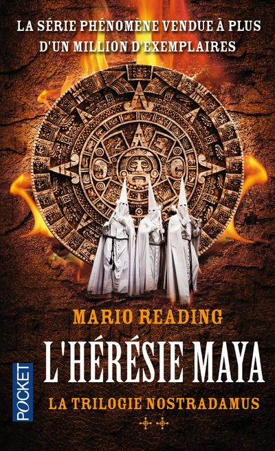 La trilogie Nostradamus Tome 2 : L'hérésie maya