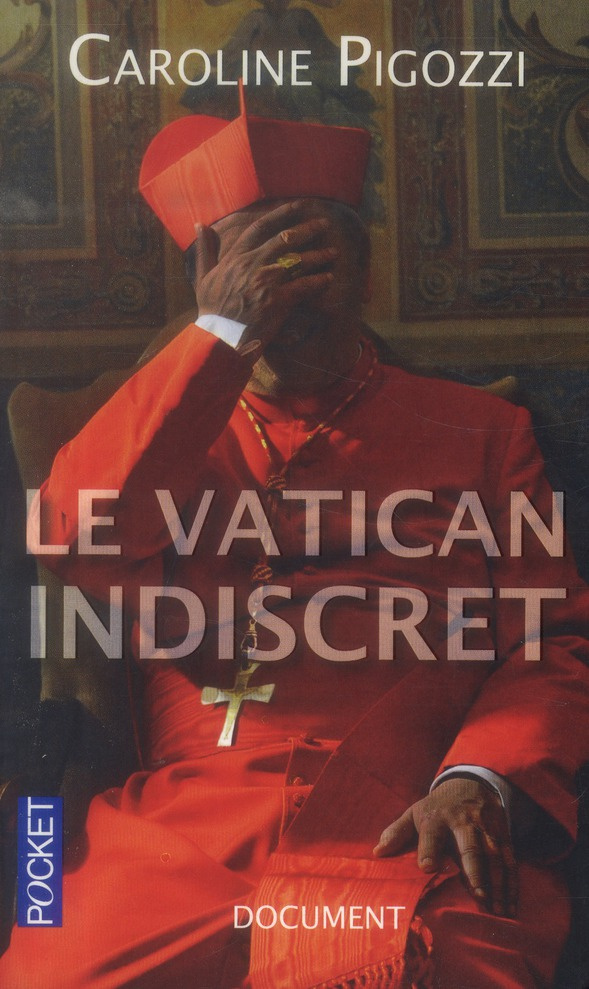 Le Vatican indiscret. Edition revue et corrigée
