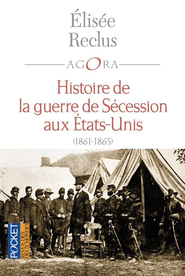 Histoire de la guerre de Sécession. 1861-1865