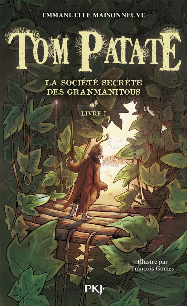 Tom Patate Tome 1 : La société secrète des Granmanitous