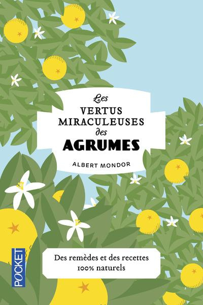 Les vertus miraculeuses des agrumes