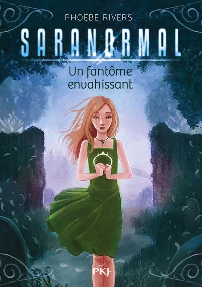 Saranormal Tome 2 : Un fantôme envahissant
