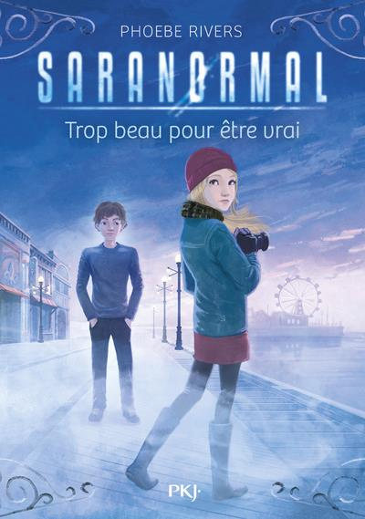 Saranormal Tome 5 : Trop beau pour être vrai