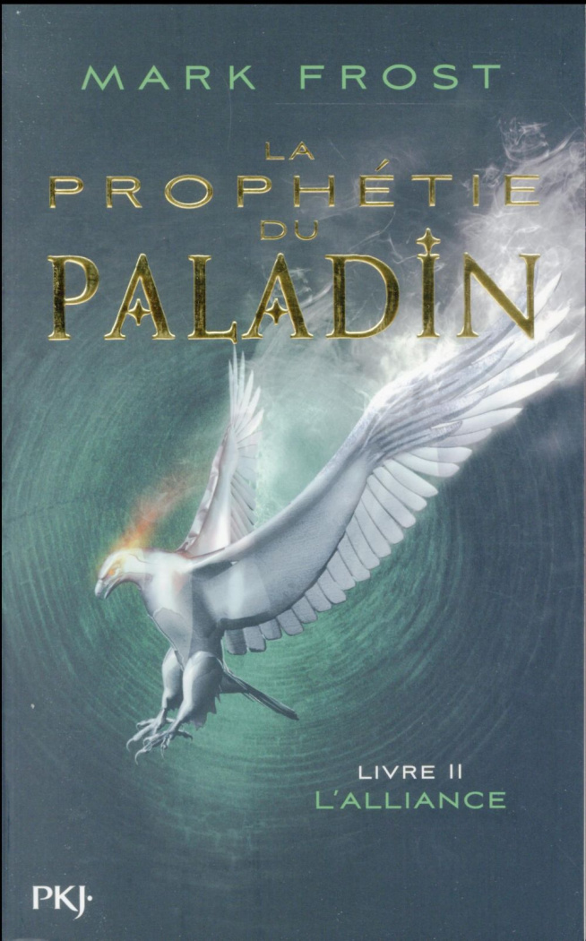 La prophétie du paladin Tome 2 : L'alliance