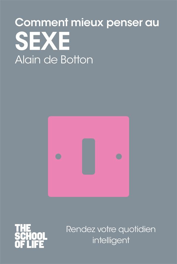 Comment mieux penser au sexe