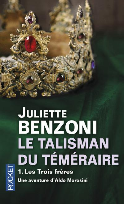 Le talisman du Téméraire Tome 1 : Les Trois Frères