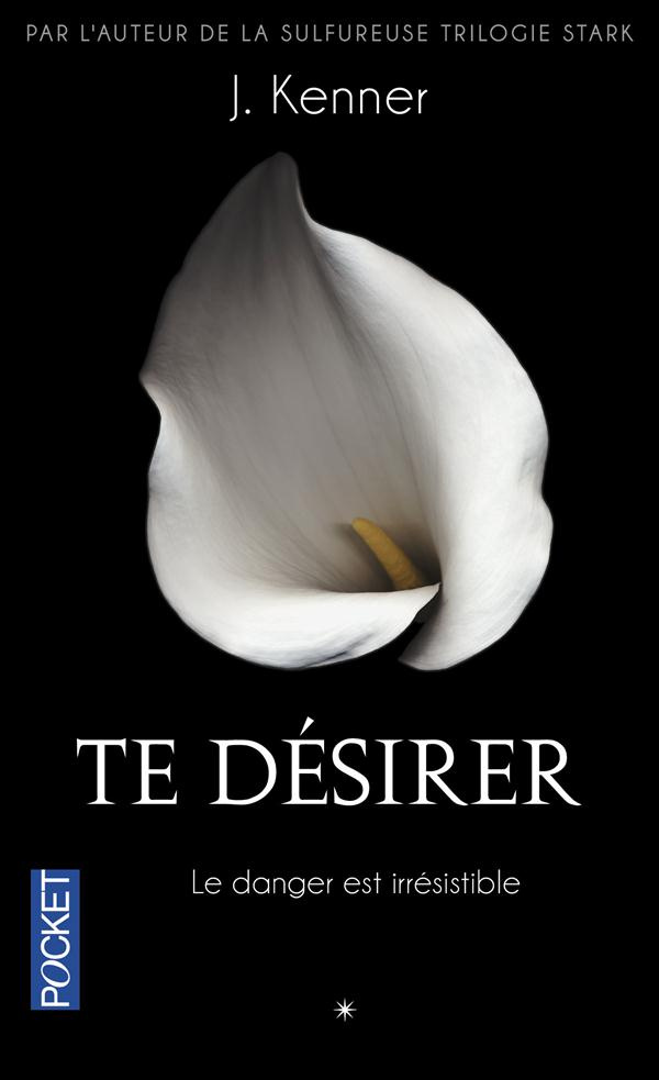Te désirer Tome 1