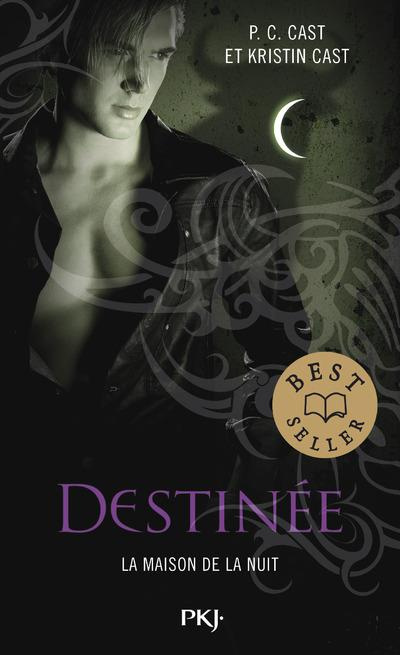 La Maison de la Nuit Tome 9 : Destinée