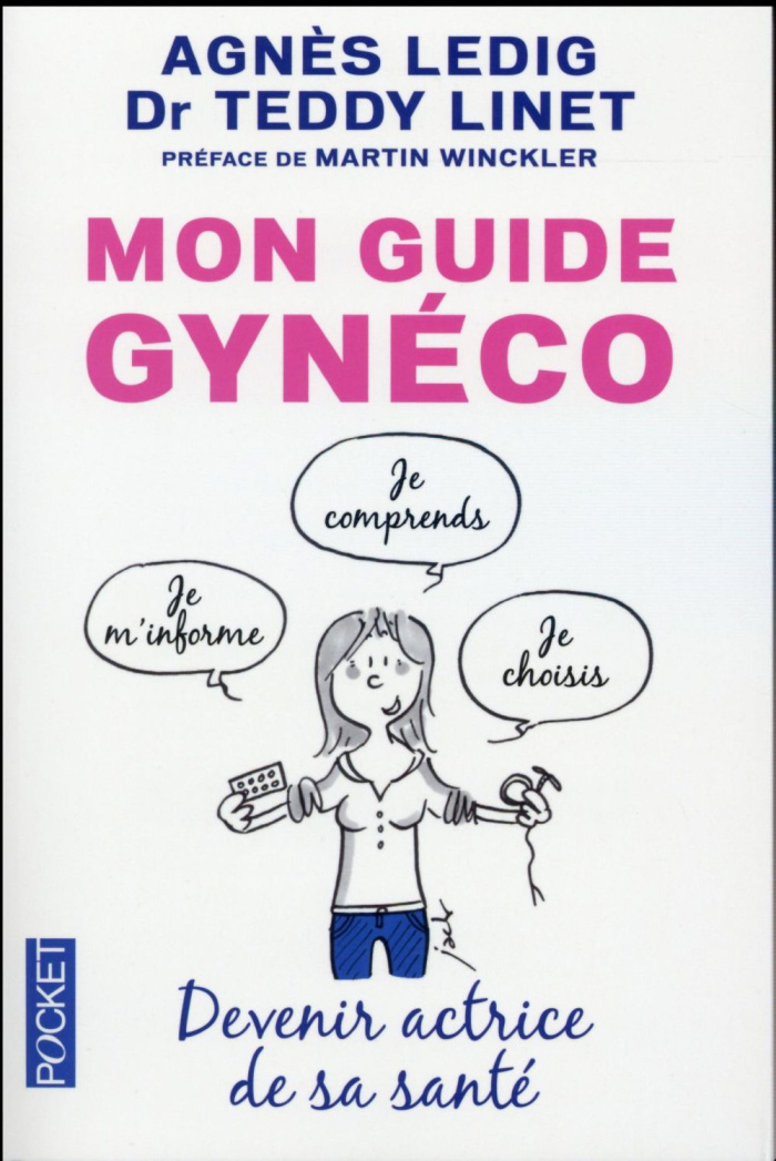 Mon guide gynéco. Devenir actrice de sa santé