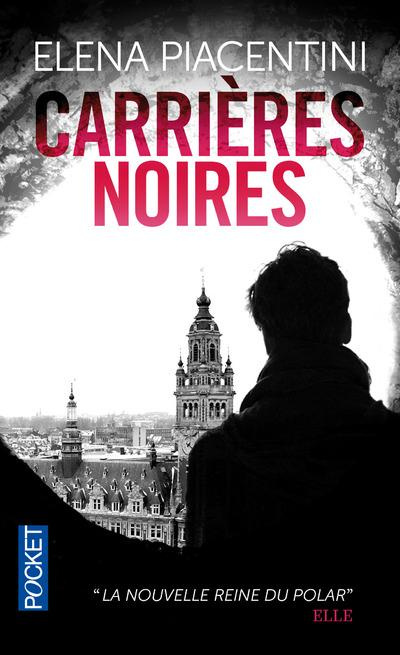 Carrières noires. Une enquête de Pierre-Arsène Leoni