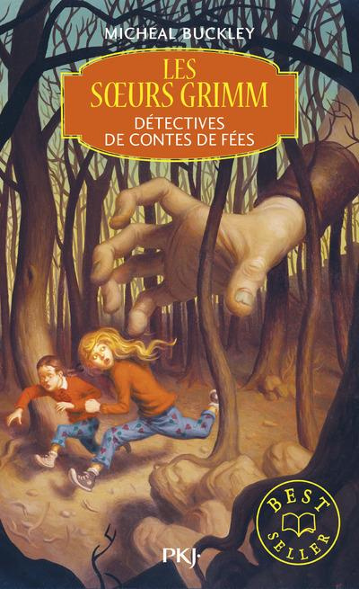 LES SOEURS GRIMM - TOME 1 DETECTIVES DE CONTES DE FEES