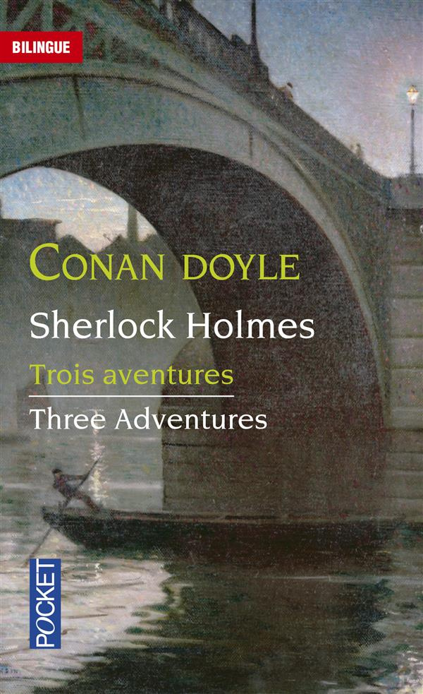 Trois aventures de Sherlock Holmes. Le Vampire du Sussex ; Le Détective agonisant ; Le Marchand de c
