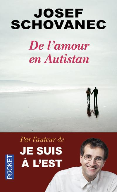 De l'amour en Autistan. Edition revue et augmentée