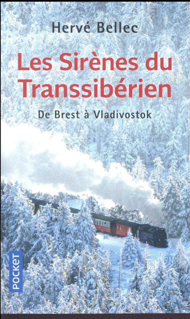 Les sirènes du Transsibérien. De Brest à Vladivostok