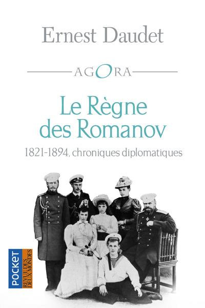 Le règne des Romanov. Chroniques diplomatiques 1821-1894