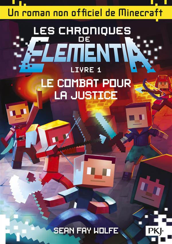 Les chroniques de Elementia Tome 1 : Le combat pour la justice
