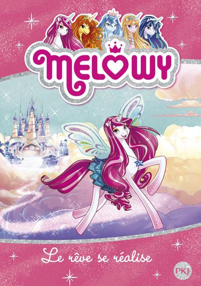 Melowy Tome 1 : Le rêve se réalise
