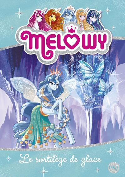 Melowy Tome 4 : Le sortilège de glace