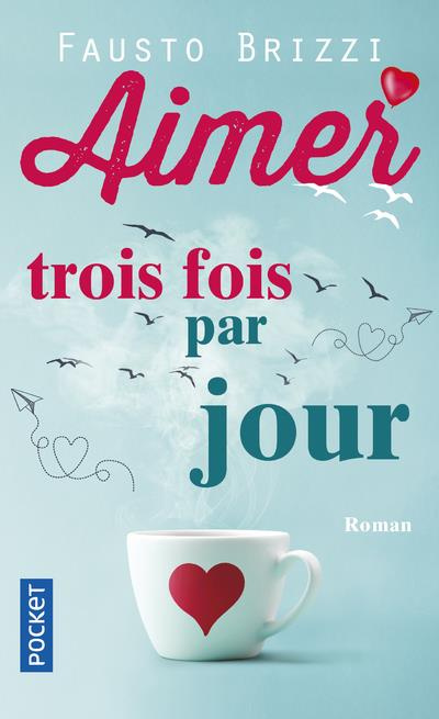 Aimer trois fois par jour