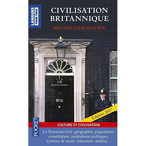 Civilisation britannique. Edition 2017. Edition bilingue français-anglais