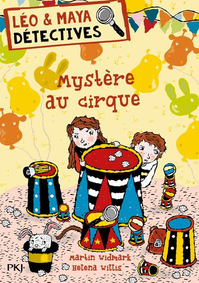 Léo et Maya, détectives Tome 12 : Mystère au cirque