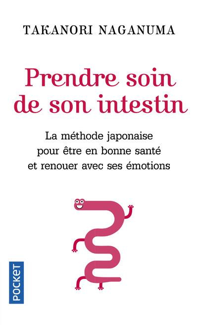 Prendre soin de son intestin. La méthode japonaise pour ouvrir les voies de l'intuition, retrouver l