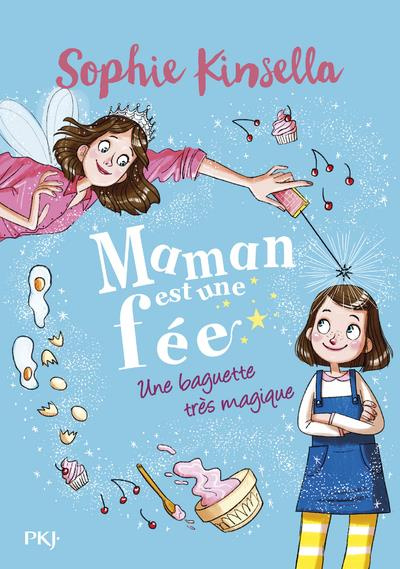 Maman est une fée Tome 1 : Une baguette très magique