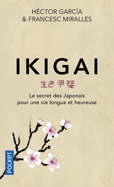 Ikigai. Le secret des japonais pour une vie longue et heureuse