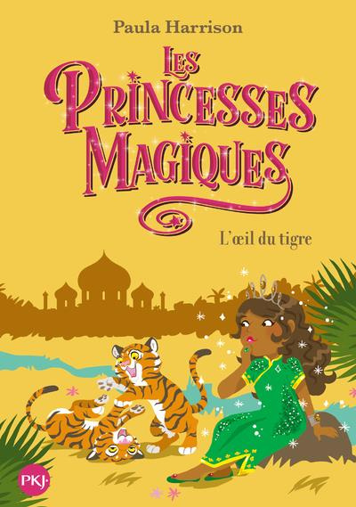 Les princesses magiques Tome 8 : L'oeil du tigre