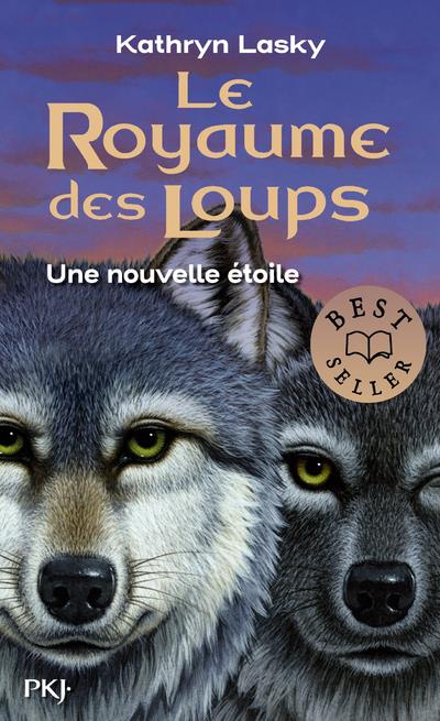 Le royaume des loups Tome 6 : Une nouvelle étoile
