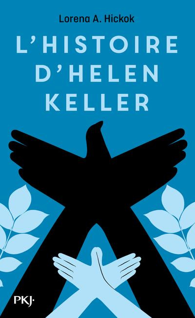 L'histoire d'Helen Keller. Edition collector