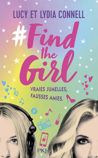 #Find the girl Tome 1 : Vraies jumelles, fausses amies