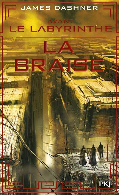 L'épreuve Tome 5 : Avant le labyrinthe. La braise