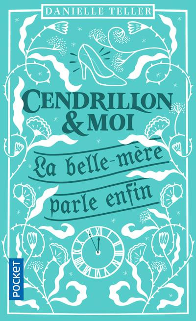 Cendrillon et moi. La belle-mère parle enfin