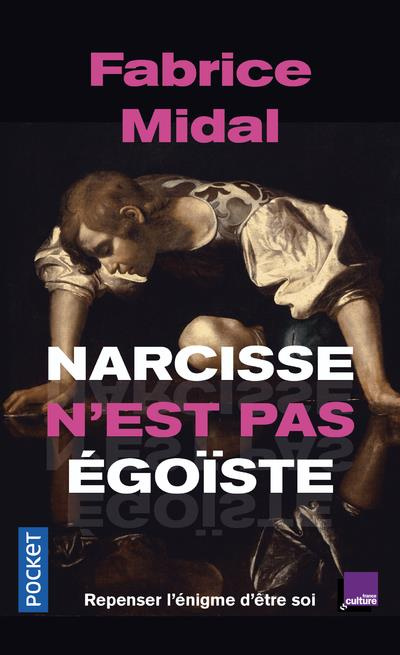 Narcisse n'est pas égoïste. Une enquête stupéfiante