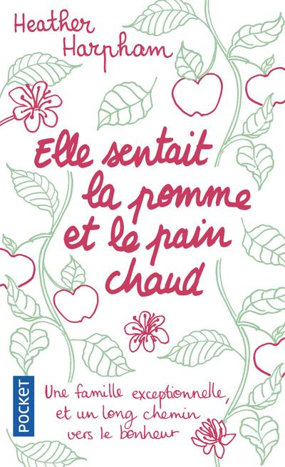 Elle sentait la pomme et le pain chaud. Un chemin sinueux vers le bonheur