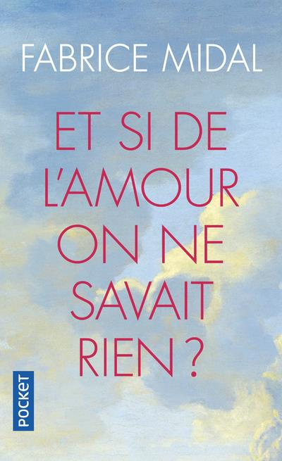 Et si de l'amour on ne savait rien ?