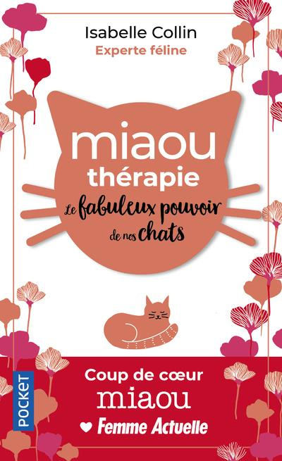 Le fabuleux pouvoir de nos chats. Miaou thérapie